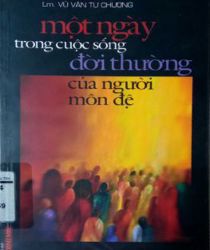 MỘT NGÀY TRONG CUỘC SỐNG ĐỜI THƯỜNG CỦA NGƯỜI MÔN ĐỆ